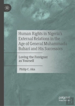 Bertrand.pt - Human Rights In Nigeria'S External Relations In The Age Of General Muhammadu Buhari And His Successors