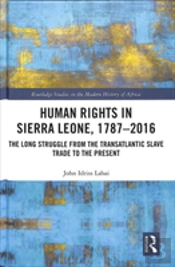 Human Rights In Sierra Leone, 1787-2016