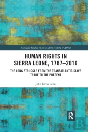Human Rights In Sierra Leone, 1787-2016
