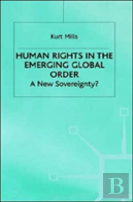 Human Rights In The Emerging Global Order
