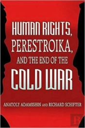 Human Rights, Perestroika, And The End Of The Cold War