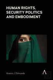 Human Rights, Security Politics And Embodiment