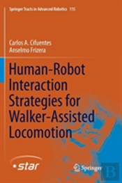 Human-Robot Interaction Strategies For Walker-Assisted Locomotion