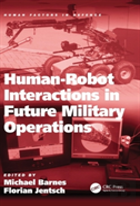 Human-Robot Interactions In Future Military Operations
