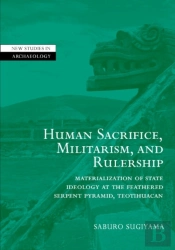 Human Sacrifice, Militarism, And Rulership
