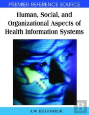 Human, Social, And Organizational Aspects Of Health Information Systems