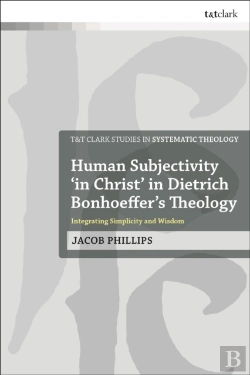 Bertrand.pt - Human Subjectivity 'In Christ' In Dietrich Bonhoeffer'S Theology