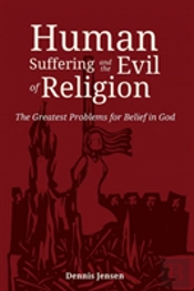 Human Suffering And The Evil Of Religion