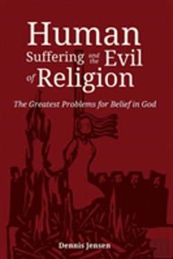 Bertrand.pt - Human Suffering And The Evil Of Religion