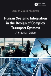 Human Systems Integration In The Design Of Complex Transport Systems