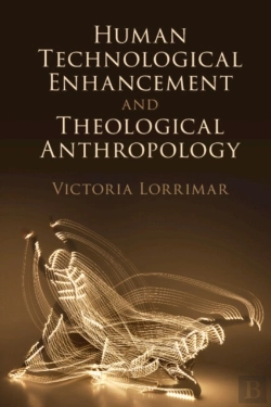 Bertrand.pt - Human Technological Enhancement And Theological Anthropology