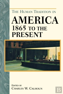 Bertrand.pt - Human Tradition In America From 1865 To The Present