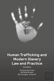 Human Trafficking And Modern Slavery Law And Practice