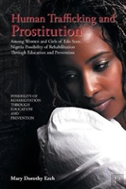 Bertrand.pt - Human Trafficking And Prostitution Among Women And Girls Of Edo State, Nigeria Possibility Of Rehabilitation Through Education And Prevention