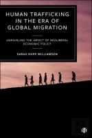 Human Trafficking In The Era Of Global Migration
