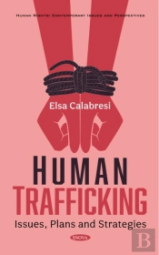 Human Trafficking: Issues, Plans And Strategies
