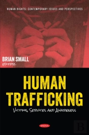 Human Trafficking: Victims, Services And Awareness