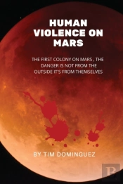Human Violence On Mars