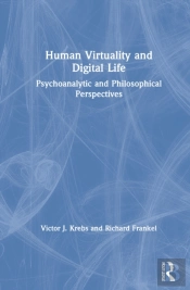 Human Virtuality And Digital Life