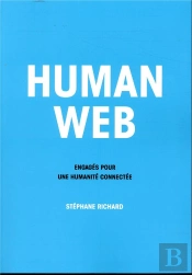 Human Web ; Engagés Pour Une Humanité Connectée