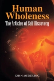 Human Wholeness- The Articles Of Self Discovery