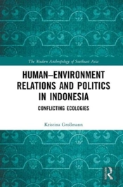 Humanâ€“Environment Relations And Politics In Indonesia