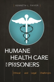 Humane Health Care For Prisoners