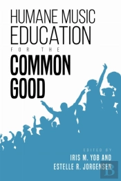 Humane Music Education For The Common Good
