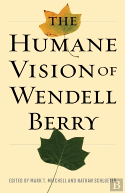 Bertrand.pt - Humane Vision Of Wendell Berry