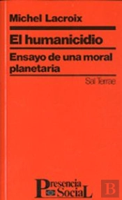Humanicidio, El