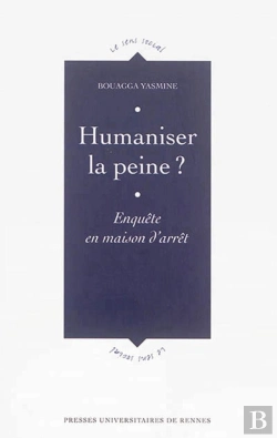 Bertrand.pt - Humaniser La Peine ? Enquête Sur Les Pratiques Et Usages Du Droit En Maison D'Arrêt