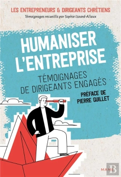 Bertrand.pt - Humaniser L'Entreprise : Témoignages De Dirigeants Engagés