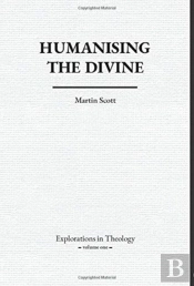 Humanising The Divine