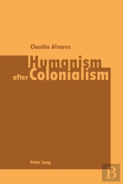 Humanism After Colonialism