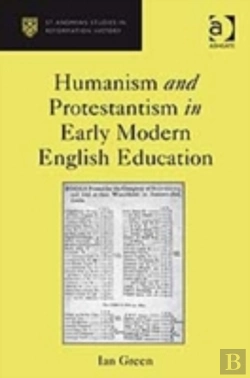Bertrand.pt - Humanism And Protestantism In Early Modern English Education