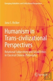Humanism In Trans-Civilizational Perspectives