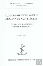Humanisme Et Imagerie Aux Xve Et Xvie Siècles : Études Iconologiques Et Bibliographiques