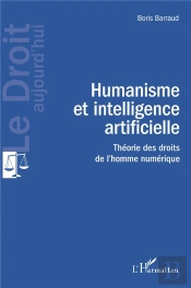 Humanisme Et Intelligence Artificielle : Théorie Des Droits De L'Homme Numérique