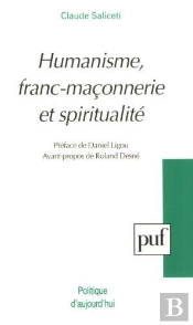 Humanisme, Franc-Maçonnerie Et Spiritualité