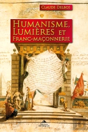Humanisme, Lumières Et Franc-Maçonnerie