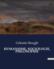 Humanisme Sociologie Philosophie - .