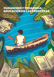 Humanismo Y Pedagogía: Educación En Las Fronteras