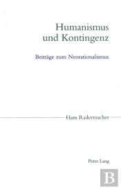 Humanismus Und Kontingenz