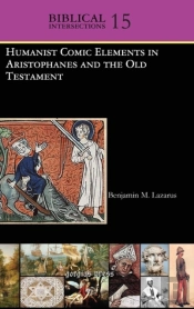 Humanist Comic Elements In Aristophanes And The Old Testament