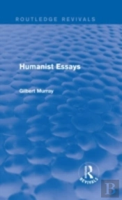 Humanist Essays (Routledge Revivals)