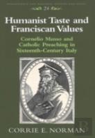 Humanist Taste And Franciscan Values