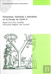 Humanistas, Helenistas Y Hebraístas En La Europa De Carlos V