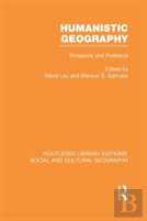 Humanistic Geography (Rle Social & Cultural Geography)