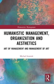 Humanistic Management, Organization And Aesthetics