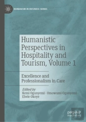 Humanistic Perspectives In Hospitality And Tourism, Volume 1